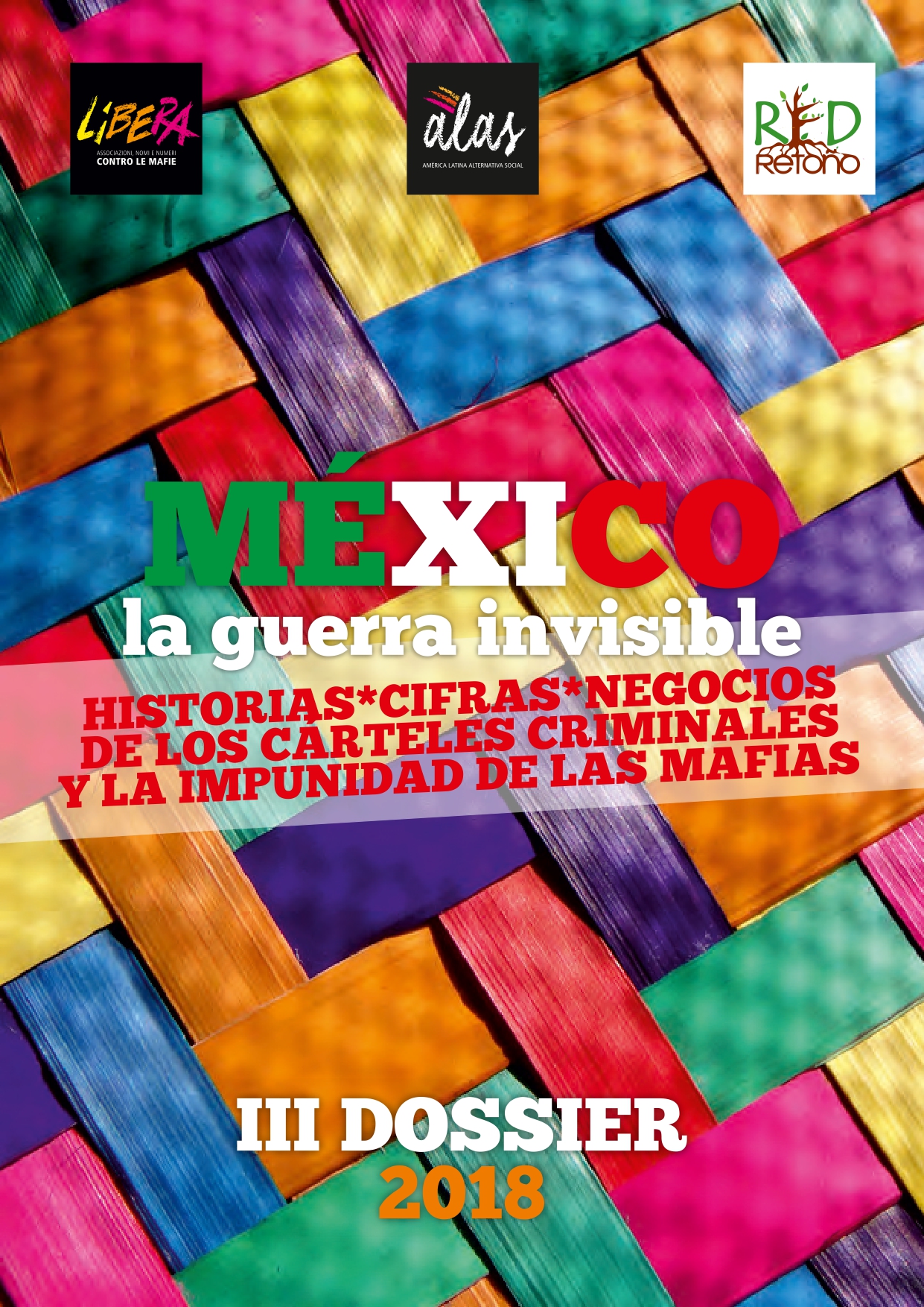 III EDICIÓN DEL DOSSIER MÉXICO "Historias, cifras y negocios de los carteles criminales y la impunidad de las mafias"